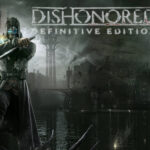 Dishonored Definitive Edition EU PC Steam CD Key