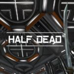 HALF DEAD 2 EU Steam Altergift