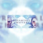Dreamfall Chapters EU Steam CD Key