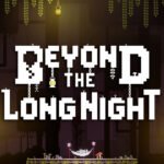 Beyond the Long Night EU PC Steam CD Key