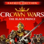 Crown Wars: The Black Prince: Sacred Edition EU Steam CD Key