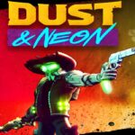 Dust & Neon EU Steam CD Key