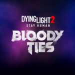 Dying Light 2 Stay Human - Bloody Ties DLC Steam CD Key