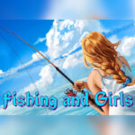 Fishing and Girls Steam CD Key