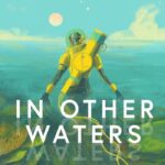 In Other Waters EU Steam CD Key