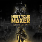 Meet Your Maker Deluxe Edition EN/FR Languages Only Steam CD Key