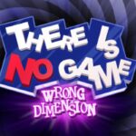 There Is No Game : Wrong Dimension EU Steam CD Key