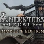 Ancestors Legacy Complete Edition EU Steam CD Key