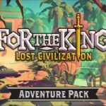 For The King - Lost Civilization Adventure Pack DLC RoW Steam CD Key