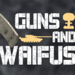 Guns And Waifus Steam CD Key