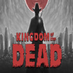 Kingdom of the Dead EU PC Steam CD Key
