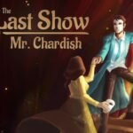 The Last Show of Mr. Chardish EU PS4 CD Key