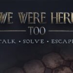 We Were Here Too EU Steam CD Key